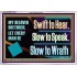 SWIFT TO HEAR SLOW TO SPEAK SLOW TO WRATH  Church Decor Acrylic Frame  GWAMAZEMENT13054  "32X24"