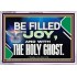 BE FILLED WITH JOY AND WITH THE HOLY GHOST  Ultimate Power Acrylic Frame  GWAMAZEMENT13060  "32X24"