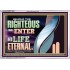 THE RIGHTEOUS SHALL ENTER INTO LIFE ETERNAL  Eternal Power Acrylic Frame  GWAMAZEMENT13089  "32X24"