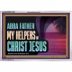 ABBA FATHER MY HELPERS IN CHRIST JESUS  Unique Wall Art Acrylic Frame  GWAMAZEMENT13095  