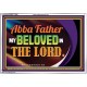 ABBA FATHER MY BELOVED IN THE LORD  Religious Art  Glass Acrylic Frame  GWAMAZEMENT13096  