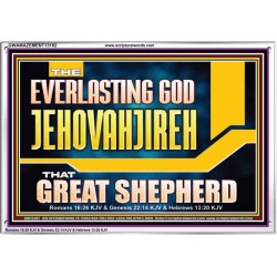 EVERLASTING GOD JEHOVAHJIREH THAT GREAT SHEPHERD  Scripture Art Prints  GWAMAZEMENT13102  "32X24"