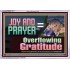 JOY AND PRAYER BRINGS OVERFLOWING GRATITUDE  Bible Verse Wall Art  GWAMAZEMENT13117  "32X24"