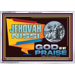 JEHOVAH NISSI GOD OF MY PRAISE  Christian Wall Décor  GWAMAZEMENT13119  "32X24"