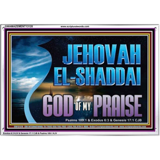 JEHOVAH EL SHADDAI GOD OF MY PRAISE  Modern Christian Wall Décor Acrylic Frame  GWAMAZEMENT13120  