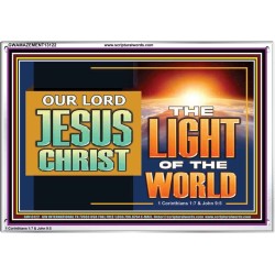 OUR LORD JESUS CHRIST THE LIGHT OF THE WORLD  Bible Verse Wall Art Acrylic Frame  GWAMAZEMENT13122  "32X24"