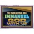 THE EVERLASTING GOD IMMANUEL..GOD WITH US  Scripture Art Acrylic Frame  GWAMAZEMENT13134B  "32X24"