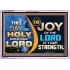 THIS DAY IS HOLY THE JOY OF THE LORD SHALL BE YOUR STRENGTH  Ultimate Power Acrylic Frame  GWAMAZEMENT9542  "32X24"