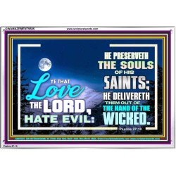 LOVE THE LORD HATE EVIL  Ultimate Power Acrylic Frame  GWAMAZEMENT9585  "32X24"