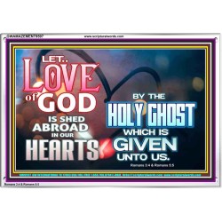 LED THE LOVE OF GOD SHED ABROAD IN OUR HEARTS  Large Acrylic Frame  GWAMAZEMENT9597  "32X24"