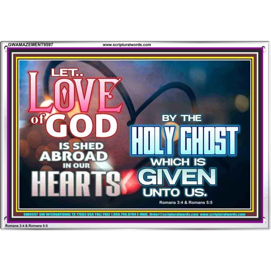 LED THE LOVE OF GOD SHED ABROAD IN OUR HEARTS  Large Acrylic Frame  GWAMAZEMENT9597  