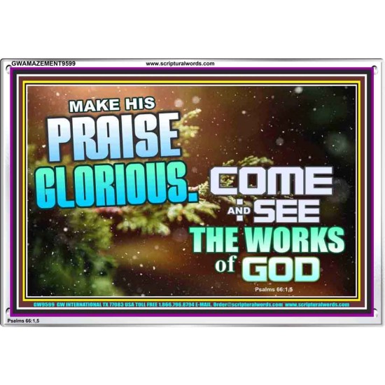 MAKE HIS PRAISE GLORIOUS  Modern Art Acrylic Frame  GWAMAZEMENT9599  