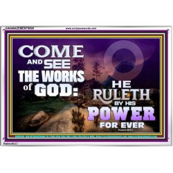 COME AND SEE THE WORKS OF GOD  Scriptural Prints  GWAMAZEMENT9600  "32X24"