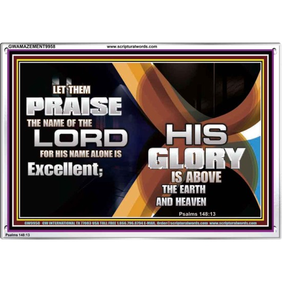 HIS NAME ALONE IS EXCELLENT  Christian Quote Acrylic Frame  GWAMAZEMENT9958  