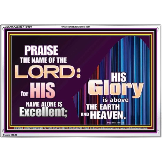 HIS GLORY ABOVE THE EARTH AND HEAVEN  Scripture Art Prints Acrylic Frame  GWAMAZEMENT9960  