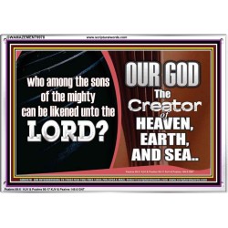 WHO CAN BE LIKENED TO OUR GOD JEHOVAH  Scriptural Décor  GWAMAZEMENT9978  "32X24"