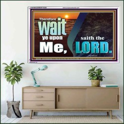 WAIT YE UPON ME SAITH THE LORD  Custom Biblical Paintings  GWAMAZEMENT10305  "32X24"