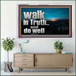 WALK IN TRUTH AND DO WELL  Custom Christian Wall Art  GWAMAZEMENT10308  "32X24"