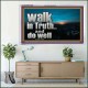 WALK IN TRUTH AND DO WELL  Custom Christian Wall Art  GWAMAZEMENT10308  