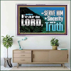 SERVE THE LORD IN SINCERITY AND TRUTH  Custom Inspiration Bible Verse Acrylic Frame  GWAMAZEMENT10322  "32X24"