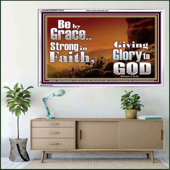BE BY GRACE STRONG IN FAITH  New Wall Décor  GWAMAZEMENT10325  