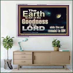EARTH IS FULL OF GOD GOODNESS ABIDE AND REMAIN IN HIM  Unique Power Bible Picture  GWAMAZEMENT10355  "32X24"