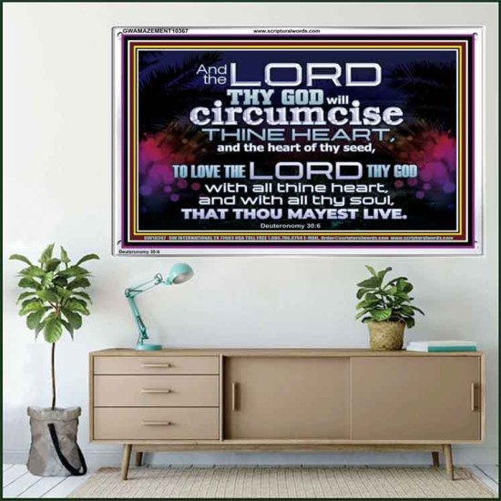 CIRCUMCISE THY HEART LOVE THE LORD THY GOD  Eternal Power Acrylic Frame  GWAMAZEMENT10367  