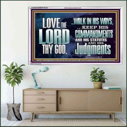 WALK IN ALL THE WAYS OF THE LORD  Righteous Living Christian Acrylic Frame  GWAMAZEMENT10375  "32X24"