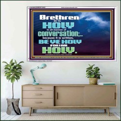 BE YE HOLY FOR I AM HOLY SAITH THE LORD  Ultimate Inspirational Wall Art  Acrylic Frame  GWAMAZEMENT10407  "32X24"