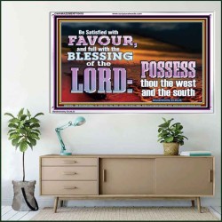 BE SATISFIED WITH FAVOUR FULL WITH DIVINE BLESSINGS  Unique Power Bible Acrylic Frame  GWAMAZEMENT10418  "32X24"