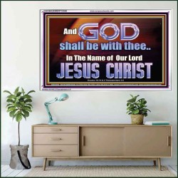 GOD SHALL BE WITH THEE  Bible Verses Acrylic Frame  GWAMAZEMENT10448  "32X24"