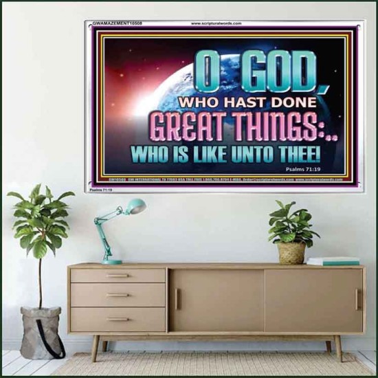O GOD WHO HAS DONE GREAT THINGS  Scripture Art Acrylic Frame  GWAMAZEMENT10508  