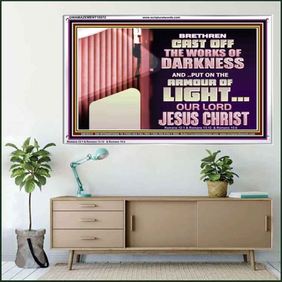 CAST OFF THE WORKS OF DARKNESS  Scripture Art Prints Acrylic Frame  GWAMAZEMENT10572  