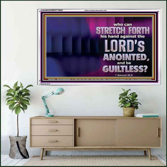 WHO CAN STRETCH FORTH HIS HAND AGAINST THE LORD'S ANOINTED  Unique Scriptural ArtWork  GWAMAZEMENT10604  
