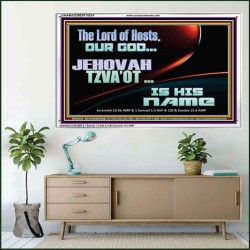 THE LORD OF HOSTS JEHOVAH TZVA'OT IS HIS NAME  Bible Verse for Home Acrylic Frame  GWAMAZEMENT10634  "32X24"