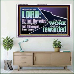REFRAIN THY VOICE FROM WEEPING AND THINE EYES FROM TEARS  Printable Bible Verse to Acrylic Frame  GWAMAZEMENT10639  "32X24"