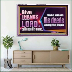 THROUGH THANKSGIVING MAKE KNOWN HIS DEEDS AMONG THE PEOPLE  Unique Power Bible Acrylic Frame  GWAMAZEMENT10655  "32X24"