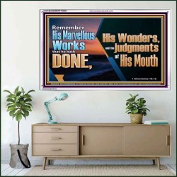 REMEMBER HIS WONDERS AND THE JUDGMENTS OF HIS MOUTH  Church Acrylic Frame  GWAMAZEMENT10659  "32X24"