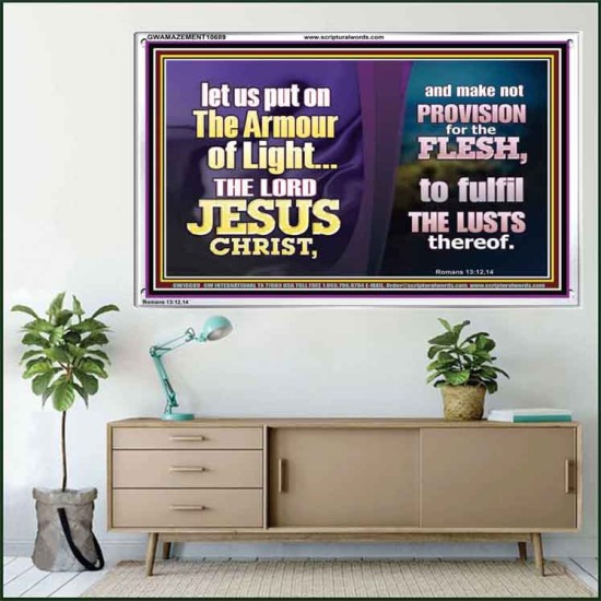 THE ARMOUR OF LIGHT OUR LORD JESUS CHRIST  Ultimate Inspirational Wall Art Acrylic Frame  GWAMAZEMENT10689  