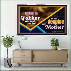LISTEN TO FATHER WHO BEGOT YOU AND DO NOT DESPISE YOUR MOTHER  Righteous Living Christian Acrylic Frame  GWAMAZEMENT10693  "32X24"