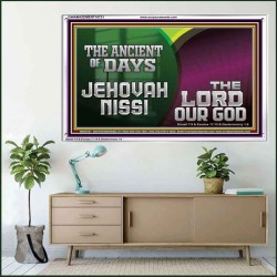 THE ANCIENT OF DAYS JEHOVAHNISSI THE LORD OUR GOD  Scriptural Décor  GWAMAZEMENT10731  "32X24"