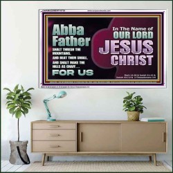 ABBA FATHER SHALT THRESH THE MOUNTAINS AND BEAT THEM SMALL  Christian Acrylic Frame Wall Art  GWAMAZEMENT10739  "32X24"
