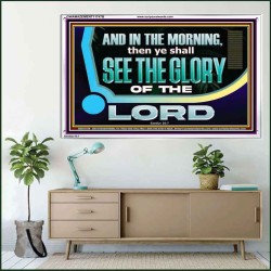 YOU SHALL SEE THE GLORY OF GOD IN THE MORNING  Ultimate Power Picture  GWAMAZEMENT11747B  "32X24"