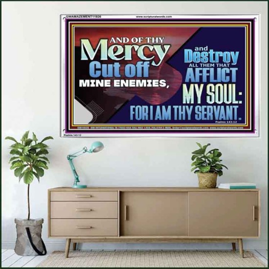 DESTROY ALL THEM THAT AFFLICT MY SOUL FOR I AM THY SERVANT  Righteous Living Christian Acrylic Frame  GWAMAZEMENT11926  