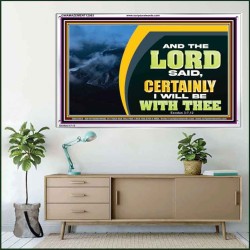 CERTAINLY I WILL BE WITH THEE SAITH THE LORD  Unique Bible Verse Acrylic Frame  GWAMAZEMENT12063  "32X24"
