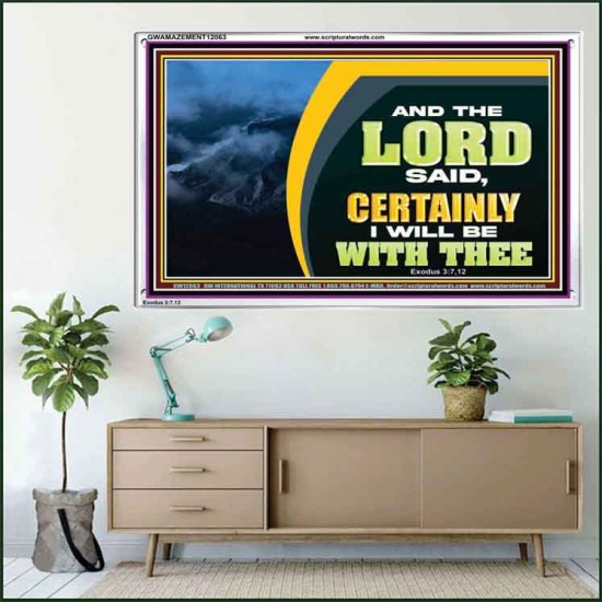 CERTAINLY I WILL BE WITH THEE SAITH THE LORD  Unique Bible Verse Acrylic Frame  GWAMAZEMENT12063  