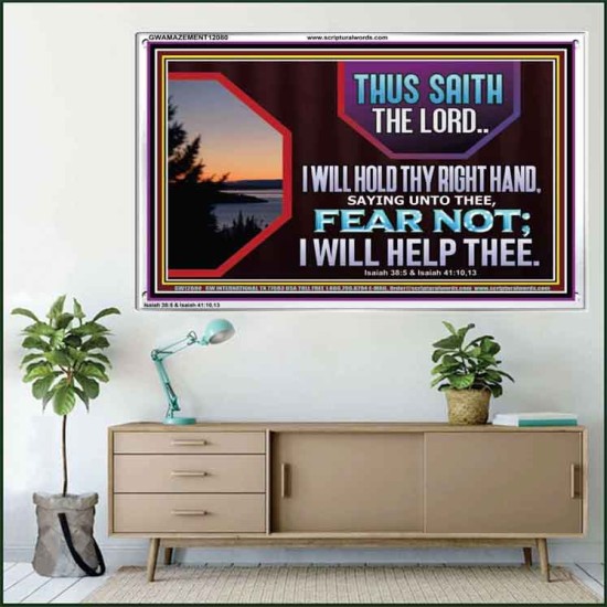 FEAR NOT I WILL HELP THEE SAITH THE LORD  Art & Wall Décor Acrylic Frame  GWAMAZEMENT12080  