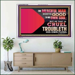 THE MERCIFUL MAN DOETH GOOD TO HIS OWN SOUL  Scriptural Wall Art  GWAMAZEMENT12096  "32X24"