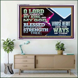 BLESSED IS THE MAN WHOSE STRENGTH IS IN THEE  Acrylic Frame Christian Wall Art  GWAMAZEMENT12102  "32X24"