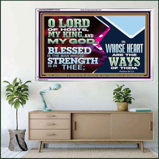 BLESSED IS THE MAN WHOSE STRENGTH IS IN THEE  Acrylic Frame Christian Wall Art  GWAMAZEMENT12102  